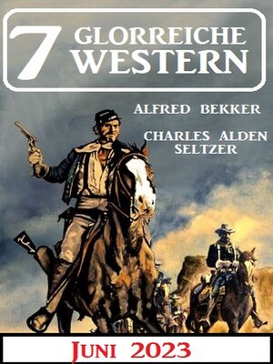 cover image of 7 Glorreiche Western Juni 2023